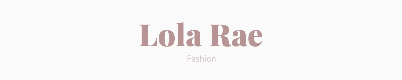 Lola Rae Fashio