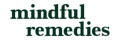 Mindful Remedies