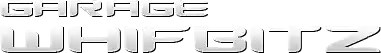 Garage Whifbitz