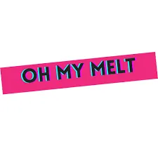 Oh My Melt